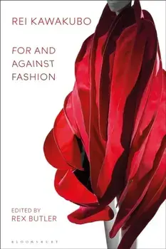 Rei Kawakubo. For and Against Fashion, Paperback/***