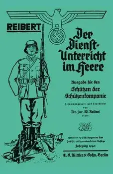 Reibert. Der Dienstunterricht Im Heere (Army Service Training), Paperback/W. Reibert