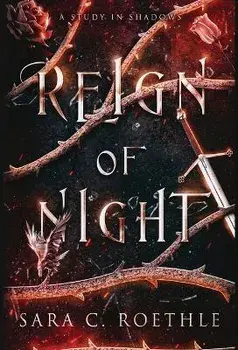 Reign of Night, Hardcover/Sara C. Roethle