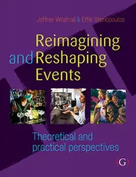 Reimagining and Reshaping Events. Theoretical and practical perspectives, Hardback/***
