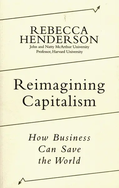 Reimagining Capitalism | Rebecca Henderson