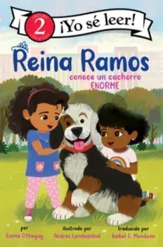 Reina Ramos conoce un cachorro enorme / Reina Ramos Meets a BIG Puppy, Paperback/Emma Otheguy