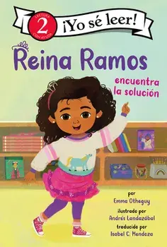 Reina Ramos Encuentra La Solución: Reina Ramos Works It Out (Spanish Edition), Hardcover/Emma Otheguy