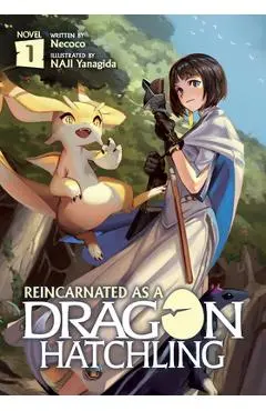 Reincarnated as a Dragon Hatchling (Light Novel) Vol. 1 - Nekoko