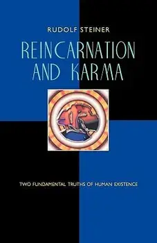 Reincarnation and Karma: Two Fundamental Truths of Human Existence (Cw 135), Paperback/Rudolf Steiner