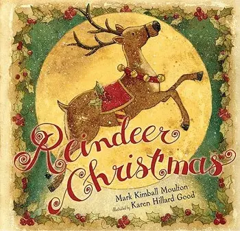 Reindeer Christmas, Hardcover/Mark Kimball Moulton