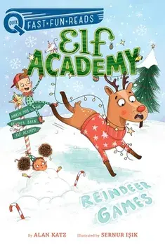 Reindeer Games: Elf Academy 2, Paperback/Alan Katz