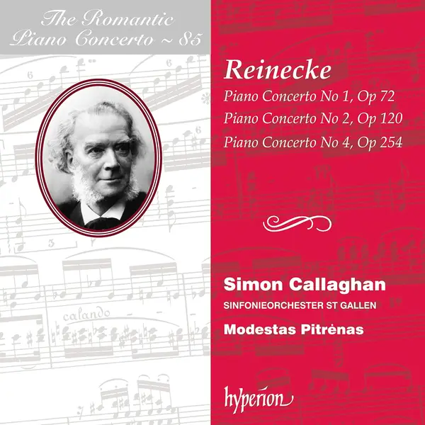 Reinecke: Piano Concerto No 1, Op 72 / Piano Concerto No 2, Op 120 / Piano Concerto No 4, Op 254 | Simon Callaghan, Sinfonieorchester St. Gallen, Modestas Pitrenas