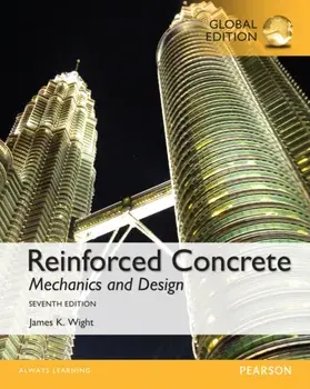 Reinforced Concrete: Mechanics and Design, Global Edition. 7 ed, Paperback/James Wight