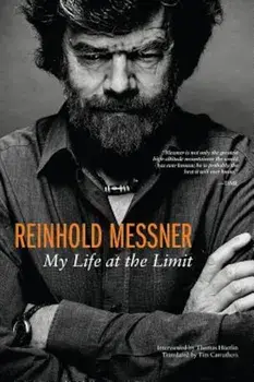 Reinhold Messner: My Life at the Limit, Paperback/Reinhold Messner
