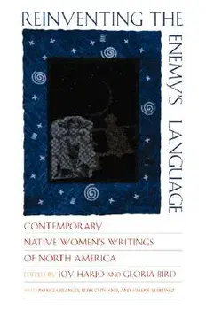 Reinventing the Enemy's Language: Contemporary Native Women's Writings of North America, Paperback/Gloria Bird