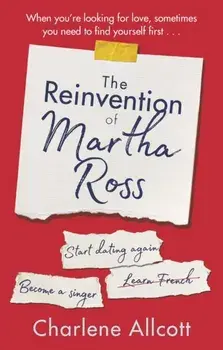 Reinvention of Martha Ross, Hardback/Charlene Allcott