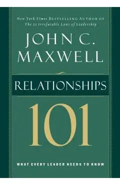 Relationships 101 - John C. Maxwell