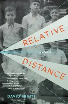 Relative Distance. A Memoir, Paperback/David Pruitt