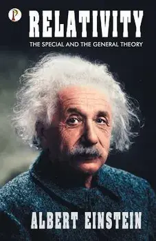 Relativity: The Special and General Theory, Paperback/Albert Einstein