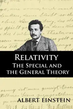 Relativity: The Special and the General Theory, Paperback/Albert Einstein