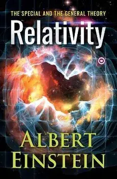 Relativity: The Special and the General Theory, Paperback/Albert Einstein