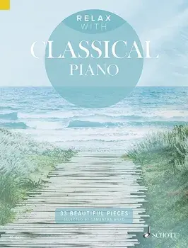Relax with Classical Piano. 33 Beautiful Pieces, Paperback/***