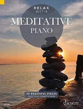 Relax with Meditative Piano. 40 Beautiful Pieces/***