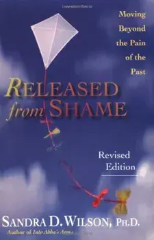 Released from Shame: Ministry in the Spirit According to Paul, Paperback/Sandra D. Wilson