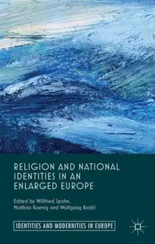 Religion and National Identities in an Enlarged Europe, Hardback/***
