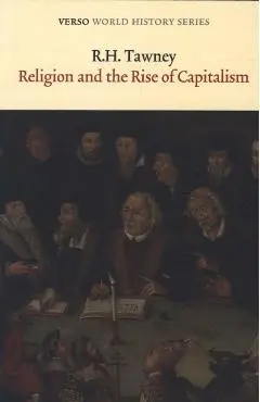 Religion and the Rise of Capitalism - R H Tawney