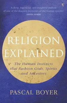 Religion Explained, Paperback/Pascal Boyer