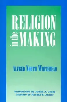 Religion in the Making, Paperback/Alfred N. Whitehead