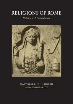 Religions of Rome: Volume 2, a Sourcebook, Paperback/Mary Beard