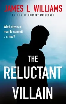 Reluctant Villain, Paperback/James L Williams