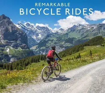 Remarkable Bicycle Rides, Hardcover/Colin Salter