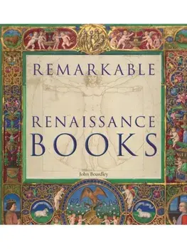 Remarkable Renaissance Books, Hardback/John Boardley