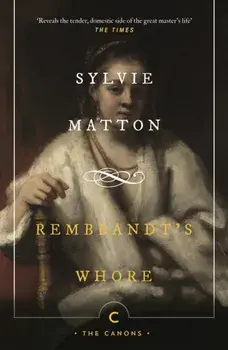 Rembrandt's Whore, Paperback/Sylvie Matton