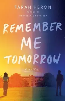Remember Me Tomorrow. A Novel, Paperback/Farah Heron