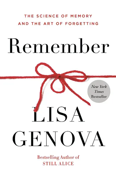 Remember: The Science of Memory and the Art of Forgetting