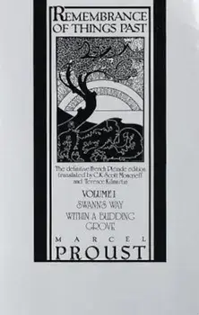 Remembrance of Things Past: Swann's Way & Within a Budding Grove, Paperback/Marcel Proust