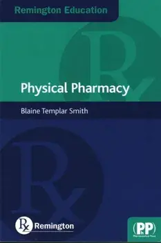 Remington Education: Physical Pharmacy. Physical Pharmacy, Paperback/Blaine Templar Smith