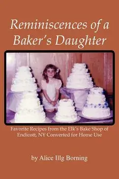 Reminiscences of a Baker's Daughter, Paperback/Alice Illg Borning