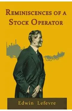 Reminiscences of a Stock Operator - Edwin Lefevre