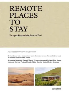 Remote Places to Stay Vol. 2. Escapes Beyond the Beaten Path, Hardback/***