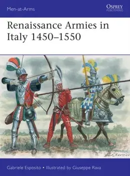 Renaissance Armies in Italy 1450-1550, Paperback/Gabriele Esposito