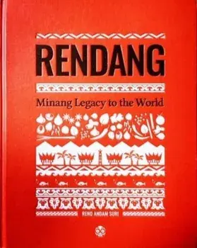 Rendang: Minang Legacy to the World, Hardcover/Reno Andam Suri