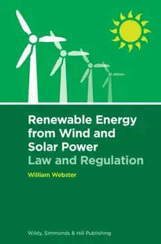 Renewable Energy from Wind and Solar Power: Law and Regulation, Hardback/William Webster