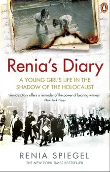 Renia's Diary. A Young Girl's Life in the Shadow of the Holocaust, Paperback/Renia Spiegel