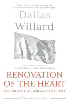Renovation of the Heart (20th Anniversary Edition). Putting on the character of Christ, Paperback/Dallas (Author) Willard