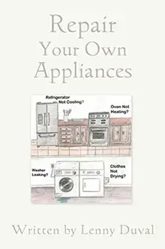 Repair Your Own Appliances, Paperback/Lenny Duval