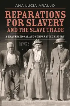 Reparations for Slavery and the Slave Trade. A Transnational and Comparative History, 2 ed, Paperback/***