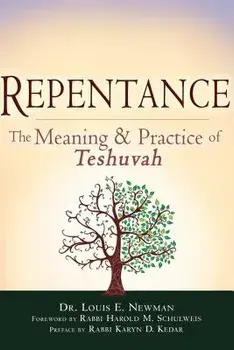 Repentance: The Meaning and Practice of Teshuvah, Paperback/Louis E. Newman