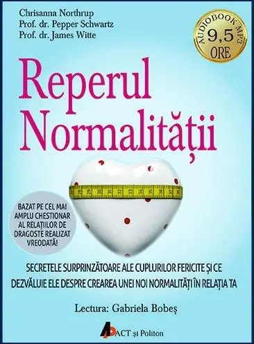 Reperul normalitatii | Pepper Schwartz, James Witte, Chrisanna Northrup
