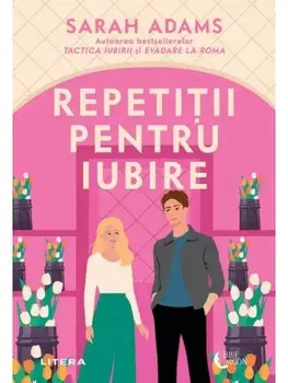 Repetitii pentru iubire/Sarah Adams